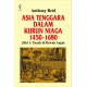 Asia Tenggara Dalam Kurun Niaga 1450 - 1680 jilid 1: Tanah di Bawah Angin